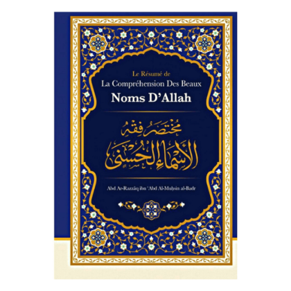 Le résumé de La compréhension Des Beaux d'Allah, abd ar razzâq al Badr