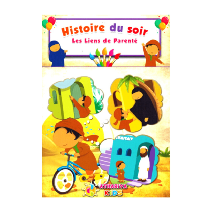 Série l'Histoire du Soir - Les Liens de Parenté - atharyia kids