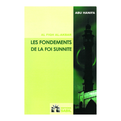 les fondements de la foi sunnite abu hanifa éditions sabil
