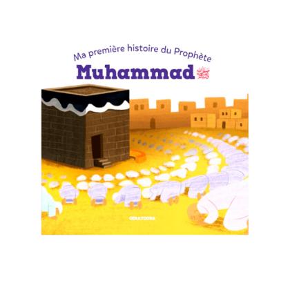 ma première histoire du Prophète Muhammad osratuna