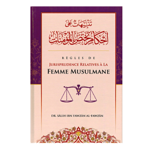 règles de jurisprudence relatives a la femme musulmane shaykh al fawzan ibn badis