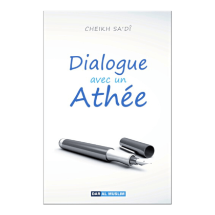Dialogue avec un athée - Sheikh Sa'di