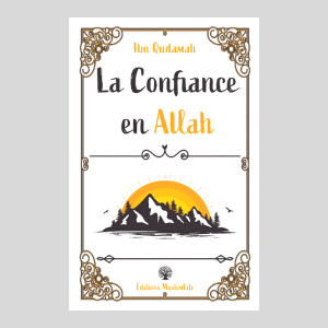 Édition MuslimLife - La Confiance en Allah- Ibn Qudama