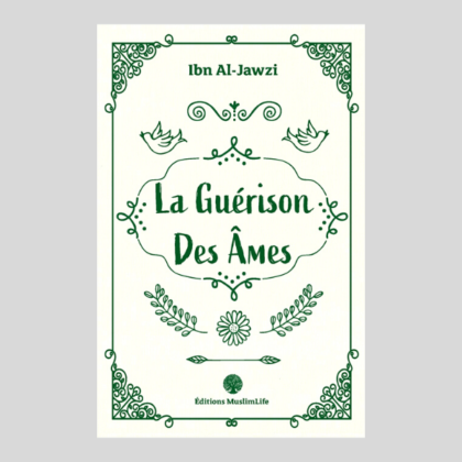 Édition MuslimLife - La Guérison des Âmes - ibn al-Jawzi