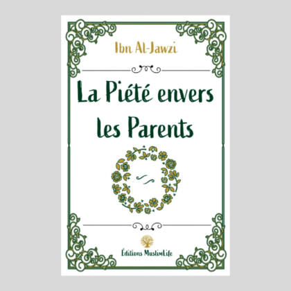Édition MuslimLife - La Piété envers les parents Ibn al-Jawzi