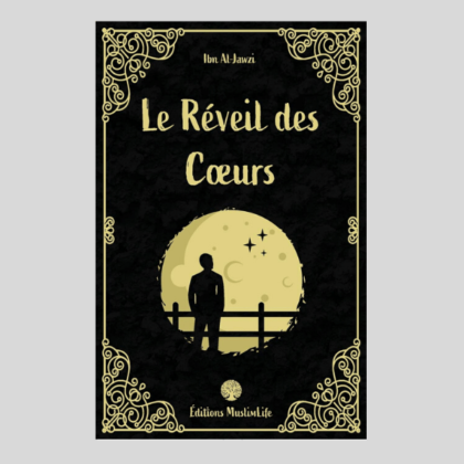 Édition MuslimLife - Le réveil des Cœurs - ibn al-Jawzi