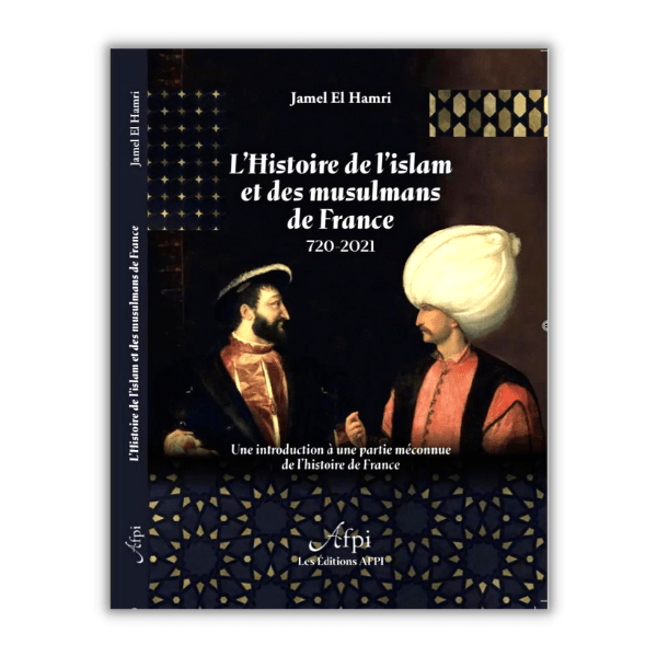 L'Histoire de l'Islam et des Musulmans en France
