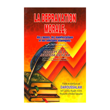 La Dépravation Morale - édition Daroussalam