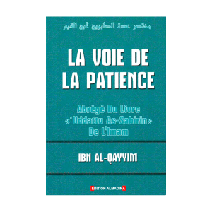 La Voie de la Patience - Ibn al Qayyim