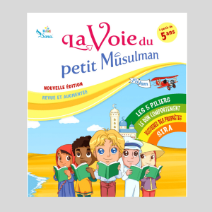 La Voie du Petit Musulman - volume 2
