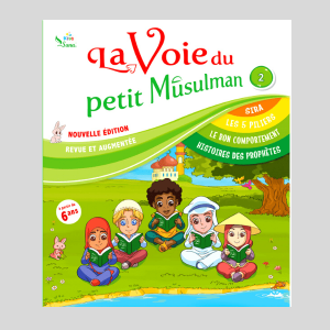 La Voie du Petit Musulman - volume 2