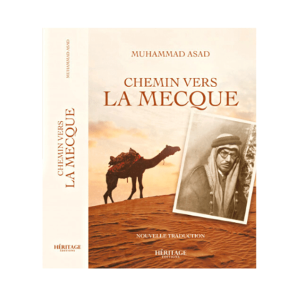Le Chemin vers la Mecque - Muhammad Asad