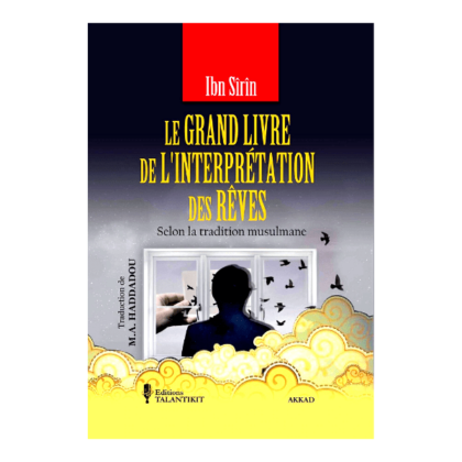Le Grand Livre de l'Interprétation des Rêves - ibn Sirin