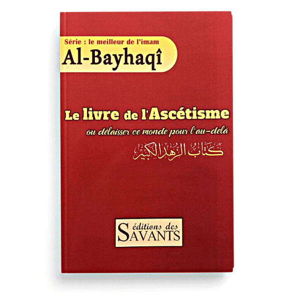 Le Livre de l’Ascétisme - de l'Imam al Bayhaqi