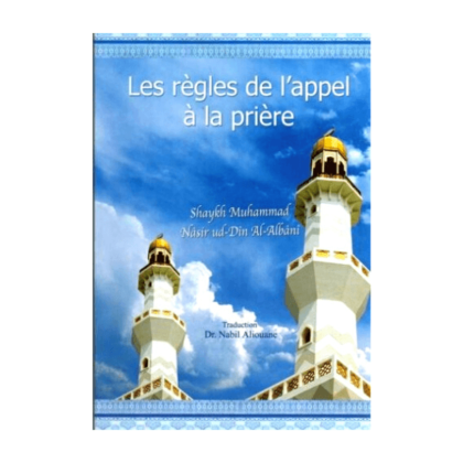 Les règles de l'Appel a la Prière - shaykh al Albani Traduction nabil Aliouane 