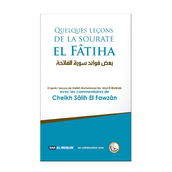Quelques Leçons de la Sourate al Fatiha - Dar al Muslim