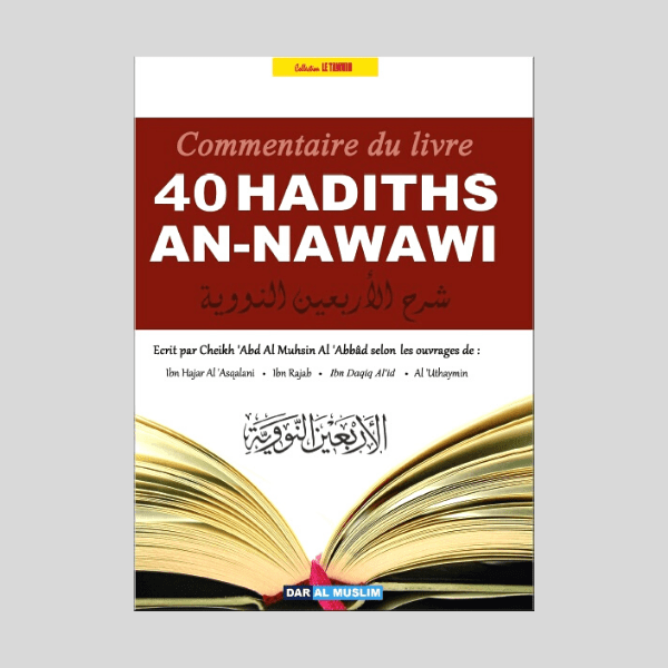 Commentaire du Livre les 40 Nawawi - Dar al Muslim