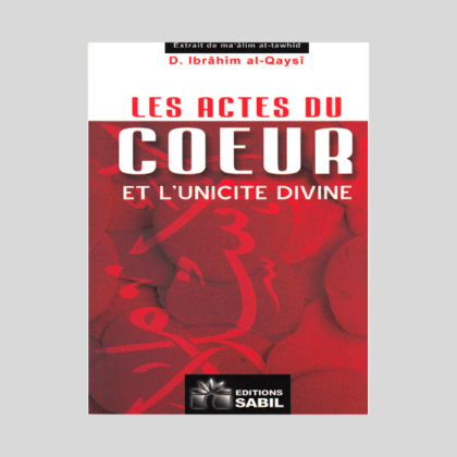 Les Actes du Cœur et de l'Unicité Divine
