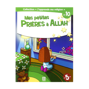 Mes Petites Prières à Allah
