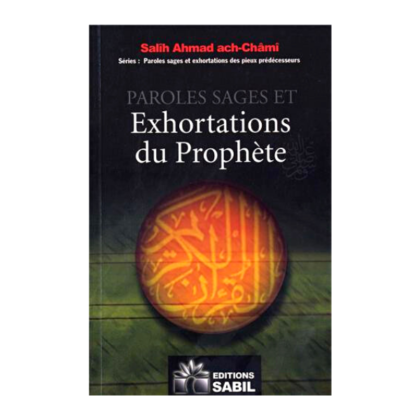 Paroles Sages et Exhortations du Prophète