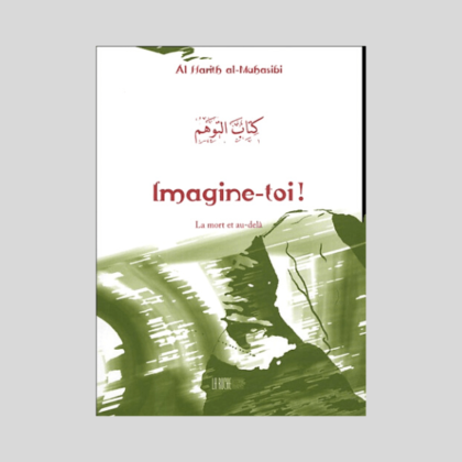 al harith al Imagine Toi la Mort et l'Au delà