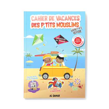 Cahier de Vacances des Ptits Mouslims - Édition al Qamar 