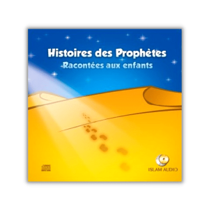 Histoires des Prophètes Racontées aux Enfants - Audio CD 1