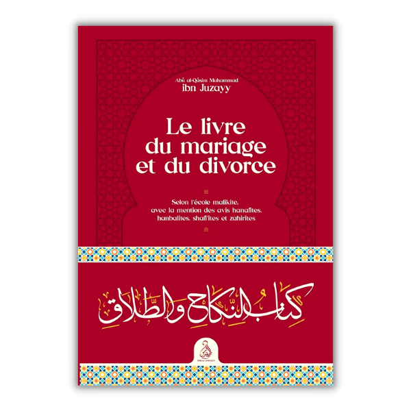 Le Livre du Mariage et du Divorce - Ibn Juzayy