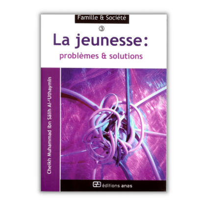 La Jeunesse , Problèmes et Solutions - Édition Anas
