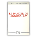Les Dangers de l'innovation - Sheikh al Uthaymin